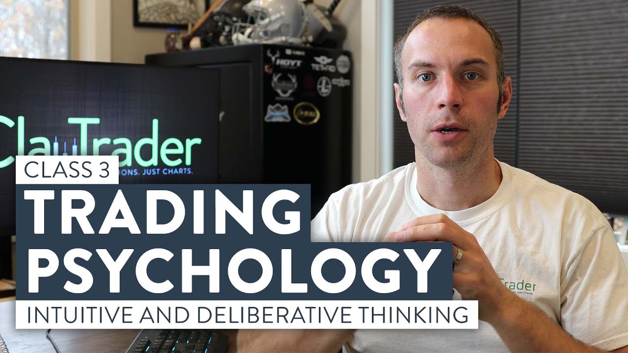 Trading Psychology: Intuitive and Deliberative Thinking | Class 3 - YouTube