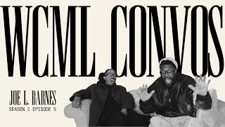 WCML Conversations (S1: Ep 6) - Joe L. Barnes