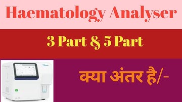 difference between 3 part & 5 Part hematology analyser// Hematology analyser 3 part & 5 part Hindi m