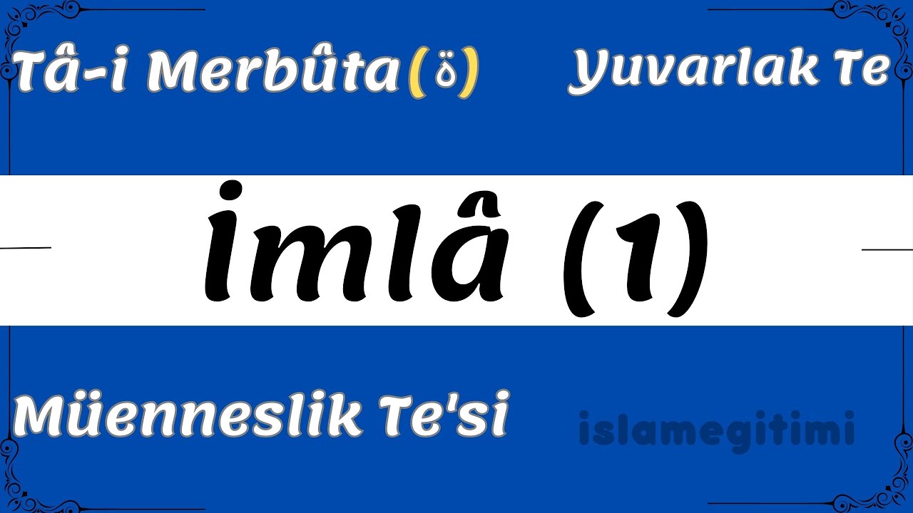 Tâ-i Merbûta (Kapalı/Yuvarlak Te) | İmlâ Kitabı 1. Cilt 4. Ders | Medine Hazırlık 2. Dönem Kitabı