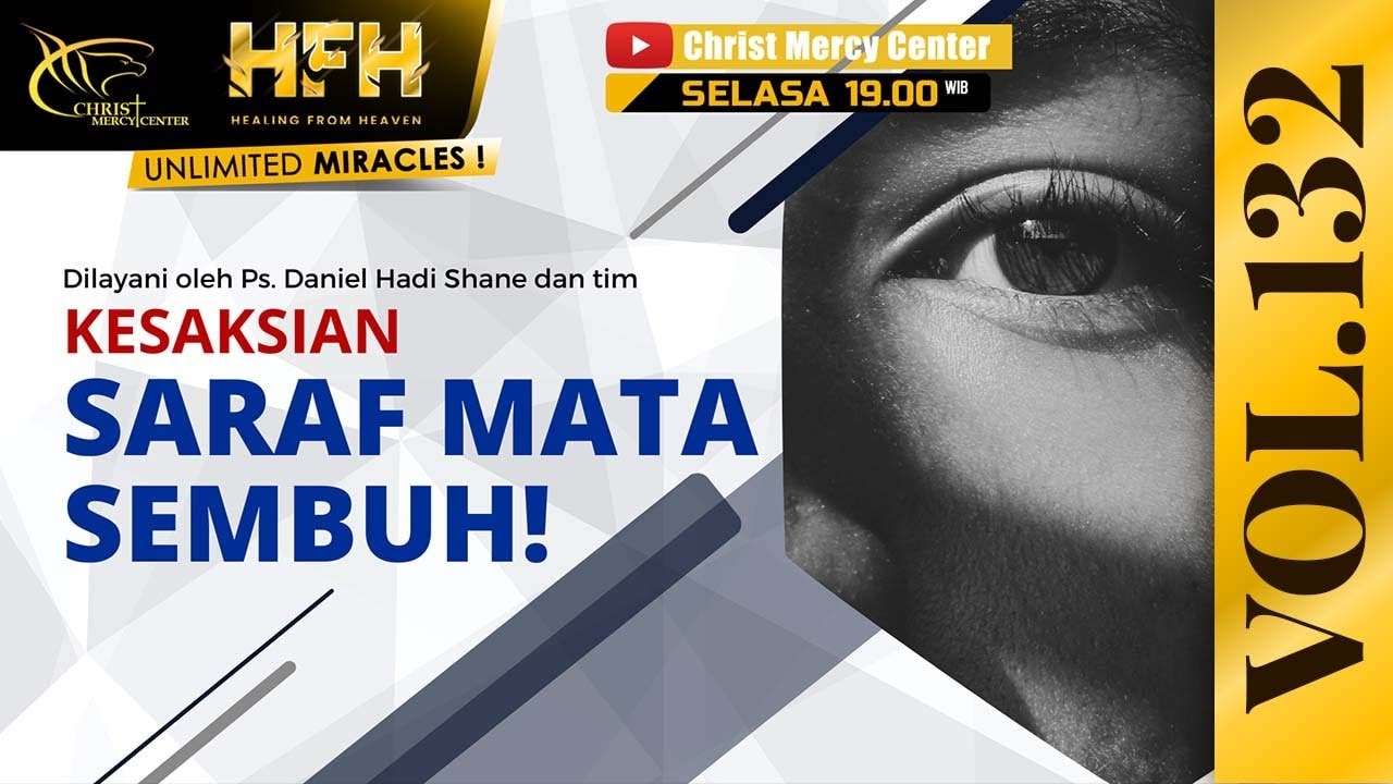 KESAKSIAN SARAF MATA SEMBUH SEKETIKA! |Ps.Daniel Hadi S |LIVE Kesembuhan Healing From Heaven Vol.132