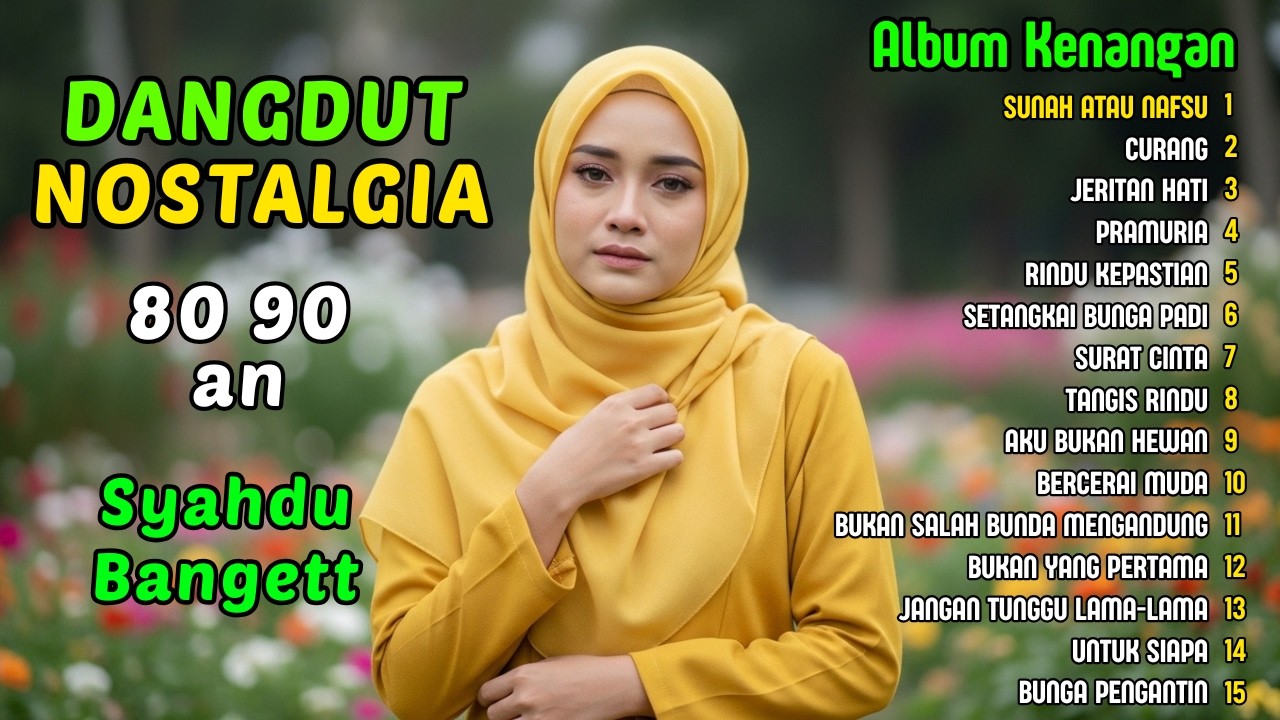SUNAH ATAU NAFSU : Kumpulan Lagu Dangdut Lawas Terbaik Era 80 90an | Full Nostalgia