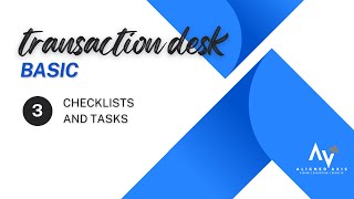 Transaction Desk Basic #3  Checklist & Tasks