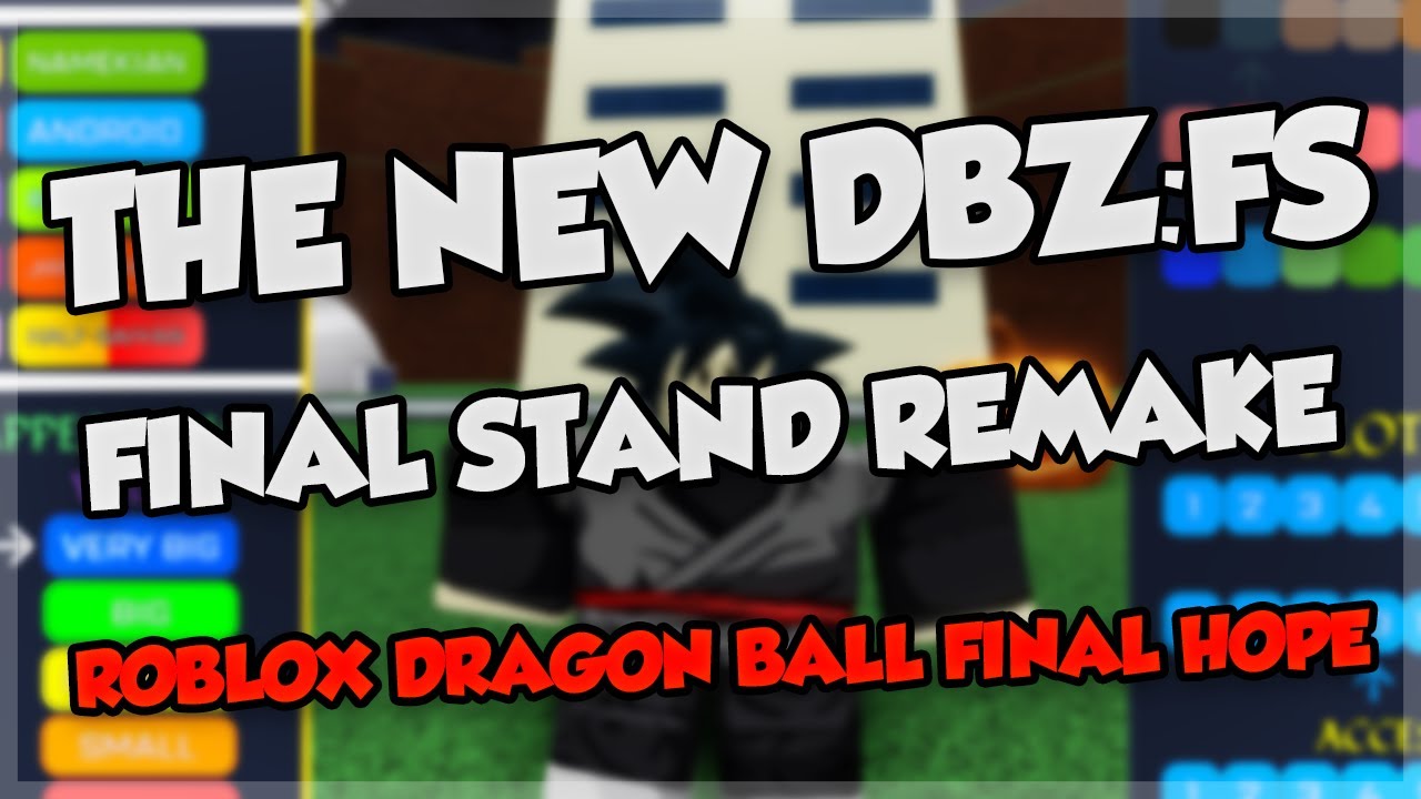 The New Final Stand Roblox Dragon Ball Final Hope Youtube - hope roblox