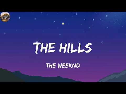 The Weeknd - The Hills (Lyrics)