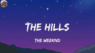 The Weeknd - The Hills (Lyrics)