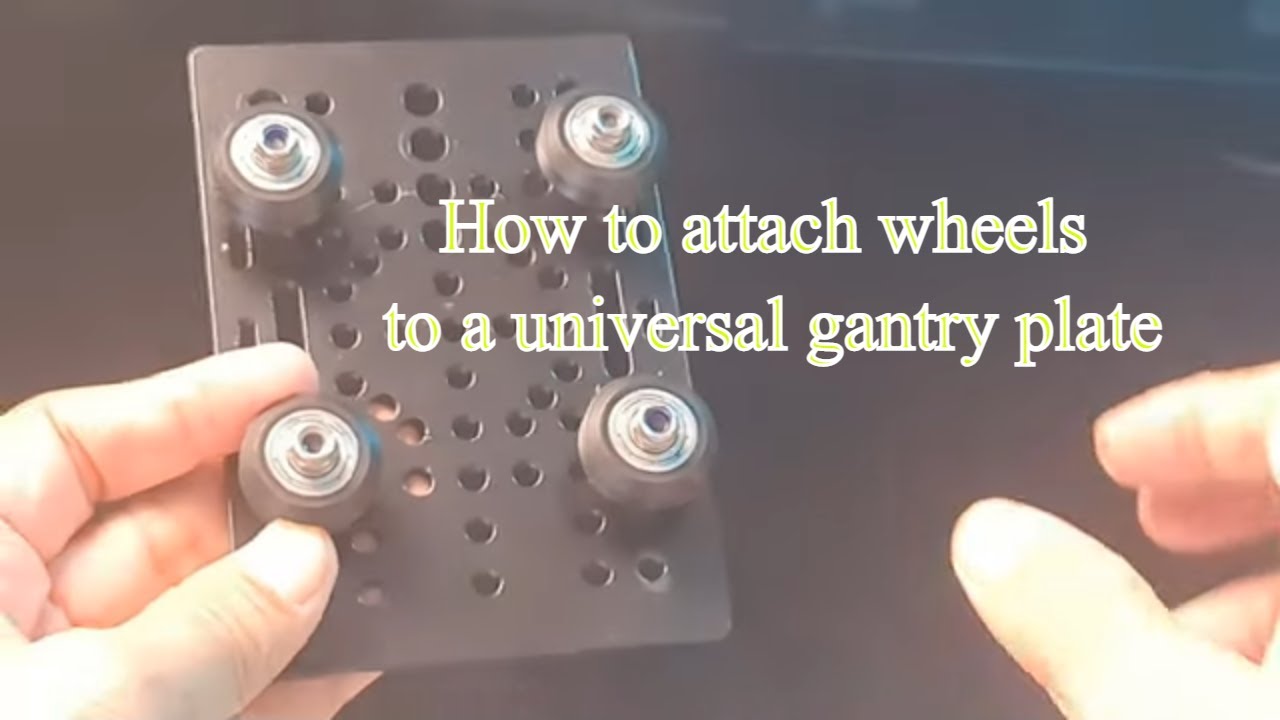 How to attach wheels to a universal gantry plate (for 2040 aluminum
