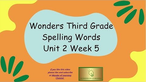 Wonders 3rd Grade Spelling Words Unit 2 Week 5