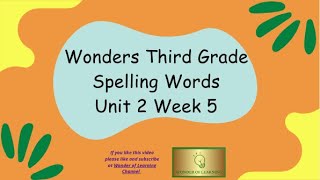Wonders 3rd Grade Spelling Words Unit 2 Week 5