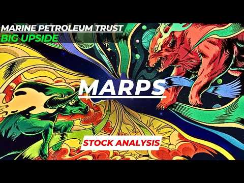BIG UPSIDE | MARPS STOCK ANALYSIS | MARINE PETROLEUM TRUST STOCK