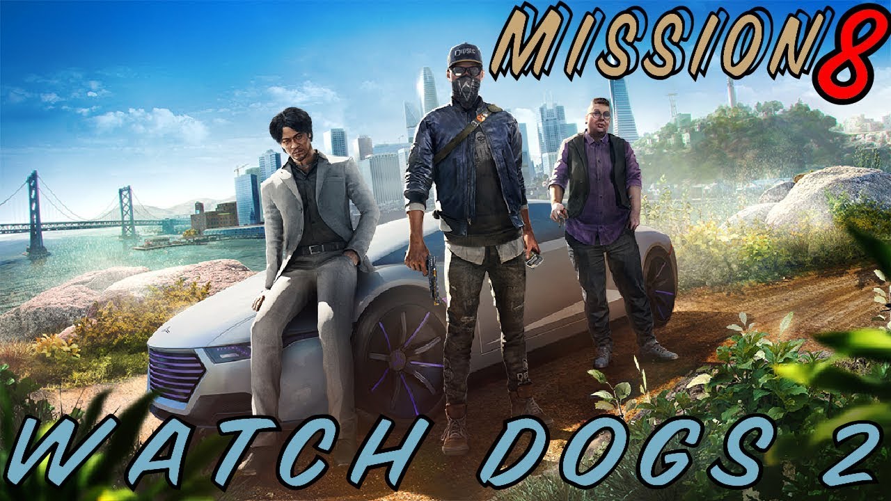 ✔ Watch Dogs 2 Mission#8 | CrimeHunt | Free The DedSec Prisoner | Gameplay Walkthrough