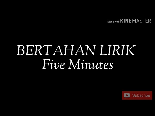 BERTAHAN LIRIK - Five Minutes class=