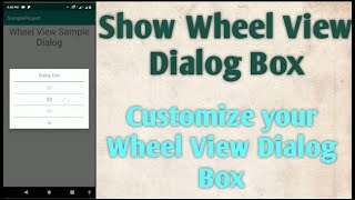 How to Create a Wheel View Dialog | Scroll View in Dialog Box
