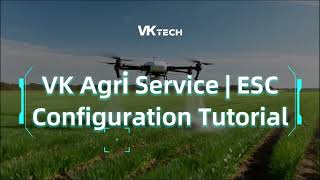 VKTECH Agri Service | ESC Configuration Tutorial Video