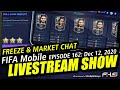 FIFA Mobile 21 - LIVESTREAM Ep.162 (Dec 12, 2020) Freeze, Chip Shots & the Market