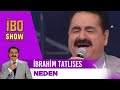 İbrahim Tatlıses Neden İbo Show