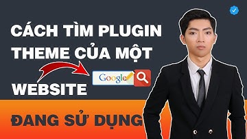 Cách Tìm Theme Và Plugin Của Một Website Đang Sử Dụng
