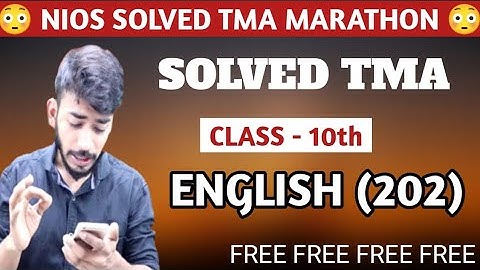 Class 10th ENGLISH (202) TMA solved Assignment || full marks || TMA|| NIOS || Public Exam