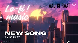 Aaj ki raat|song|#lofi #trending |new song|#slowed#reverb |#stre2|Lo-fi music