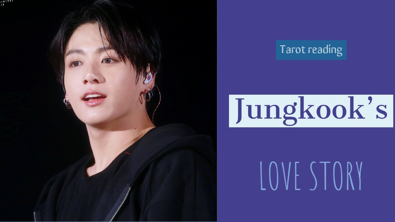 [BTS Tarot Reading] Love Story - Jungkook