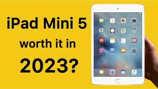 iPad Mini 5 in 2023: Still worth buying?