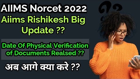 Aiims Norcet 2022|| Aiims Rishikesh Big Update ||Date Of physical Verification Released ??What Next?