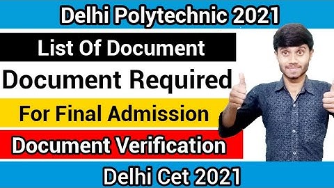 Delhi Polytechnic 2021 : Document Required For Document Verification | Document List : CET 2021