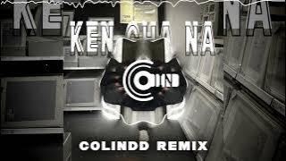 Meme - 肯掐拿 Ken cha na 叮叮叮(ColinDD Remix)