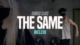 RYAN DESTINY - The Same feat. Tobi Lou | Welchi Choreo Class | Justjerk Dance Academy