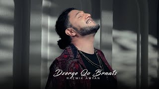 Razmik Amyan - Dzerqe Qo Brnats