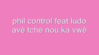 Video thumbnail of "Ludo Feat Phil Control - Avé tché nou ka vwé - Zouk Officiel"
