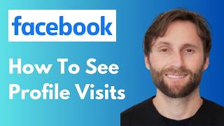 How to See Profile Visits on Facebook [Full Guide 2026]