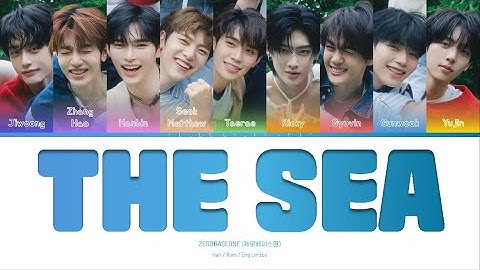 ZEROBASEONE 'THE SEA (ZB1 Remake)' Lyrics (제로베이스원 바다 가사) (Color Coded Han_Rom_Eng)