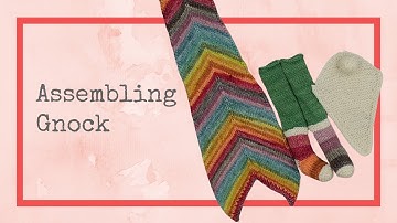 Assembling Gnock - a Someone To Write Gnome About tutorial