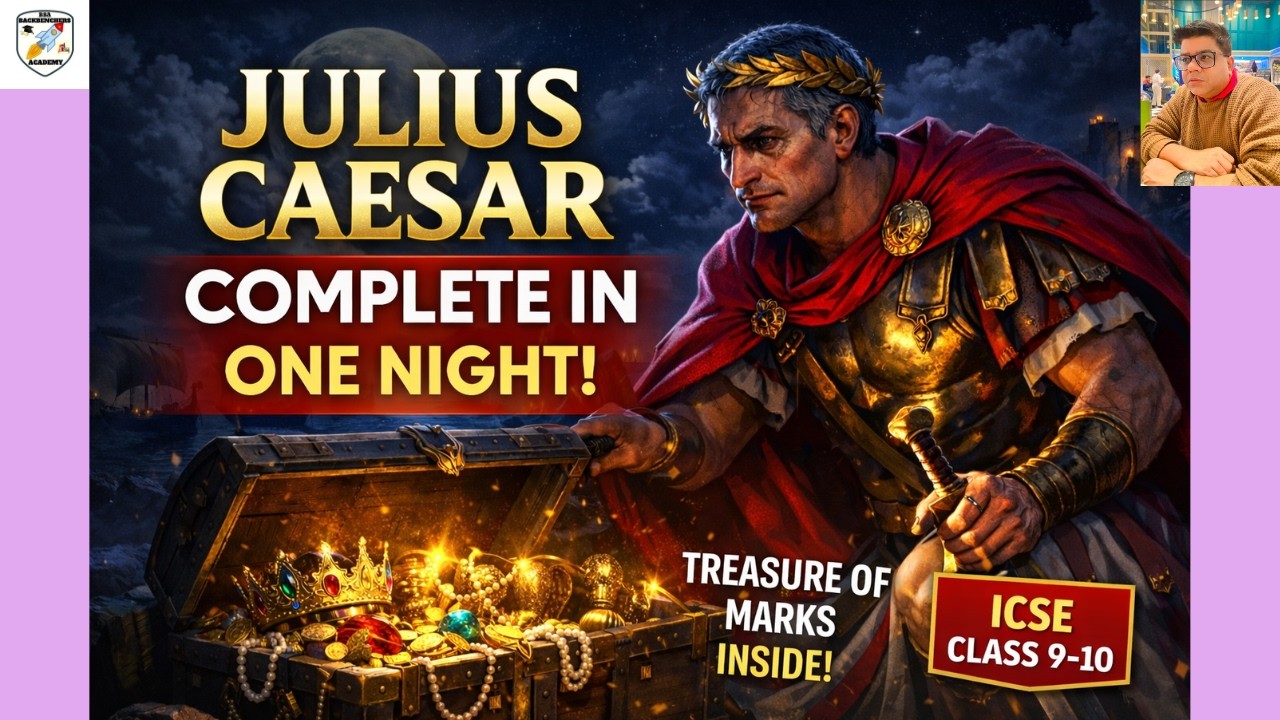 JULIUS CAESAR COMPLETE IN ONE NIGHT | ICSE Class 10 | BRING YOUR DOBTS| BACKBENCHERS ACADEMY|