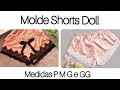 Como fazer molde Calcinha para tecido plano ou Shorts Doll