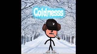 COLDNESSS