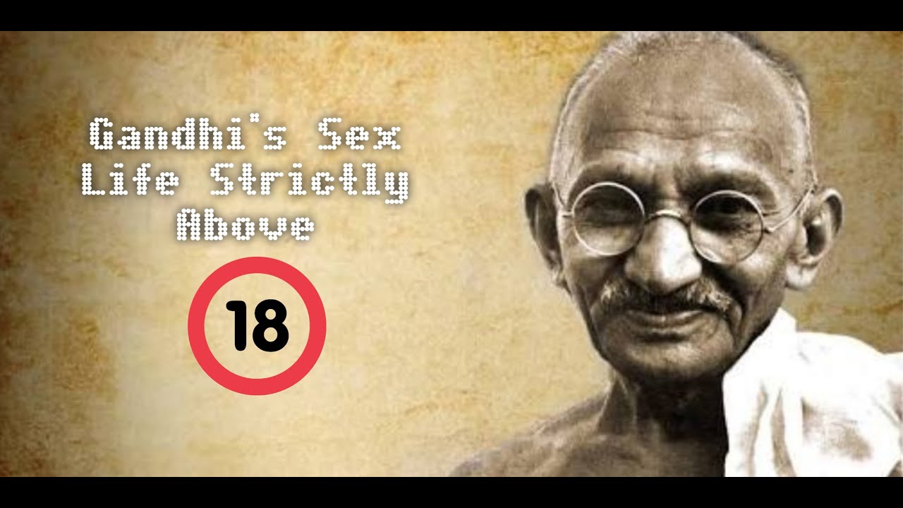 Mahatma gandhi sex video