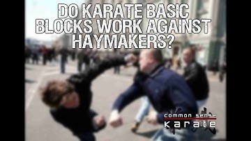 Do karate basic blocks work against haymakers