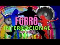 FORRÓ INTERNACIONAL TOP 10 HITS ⚡ FORRÓ INTERNACIONAL -  FORRÓ