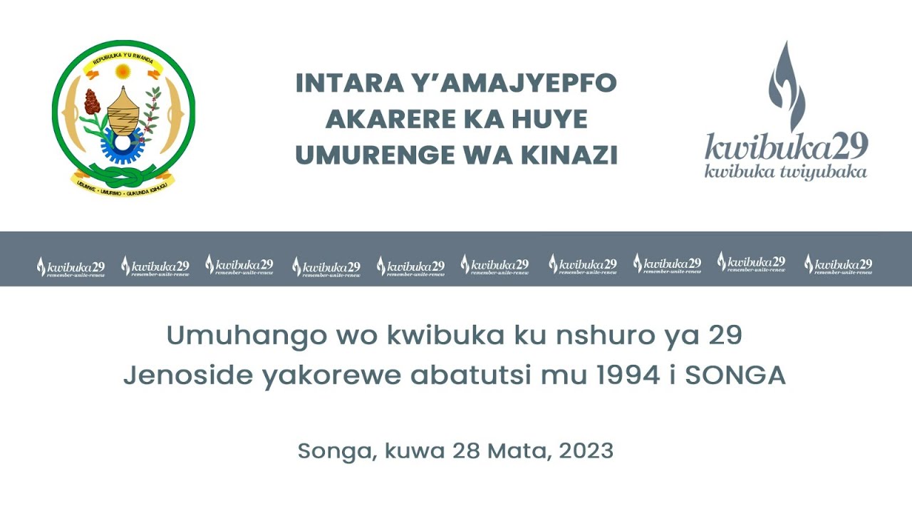 🔴LIVE: UMUHANGO WO KWIBUKA KU NSHURO YA 29 JENOSIDE YAKOREWE ABATUTSI ...