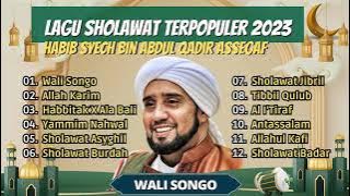 WALI SONGO - HABIB SYECH ll A || FULL ALBUM SHOLAWAT VIRAL 2023