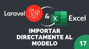 17 - Importar directamente al modelo | Laravel Excel | ToModel