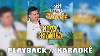 Nova Criatura (Playback) (Karaokê) - Banda Som e Louvor