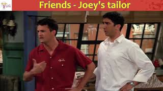 Friends -Joey and his tailor