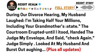 Full During Our Divorce Hearing, MyHusband Laughed: I'm Taking Half YourMillions, Including Guide