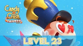 Candy Crush Friends Saga - Level 23 (No Boosters)