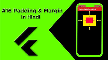 Flutter Tutorial In Hindi | Padding and Margin In Flutter  #16 | For Beginners