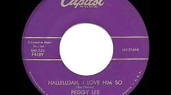 1959 Peggy Lee - Hallelujah, I Love Him So 1959 Peggy Lee - Hallelujah, I Love Him So