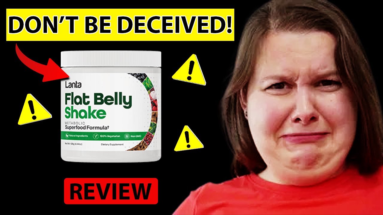 Lanta Flat Belly Shake ((REVIEW 2022)) THE TRUTH – Flat Belly Shake WORKS? Flat Belly Shake Is GOOD?